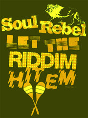 Soul Rebel Let The Riddim Hit'em T-Shirt