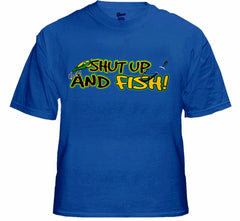 Sportsman and Angler Tees - Shut Up and Fish T-Shirt