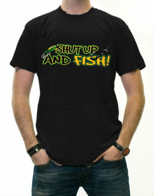 Sportsman and Angler Tees - Shut Up and Fish T-Shirt