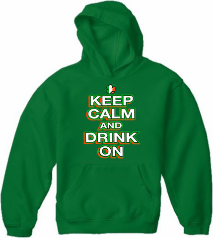 St. Patrick's Day Hoodies - Keep Calm and Drink On Adult Hoodie