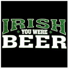 St. Patrick's Day Irish You Were Beer  Hoodie