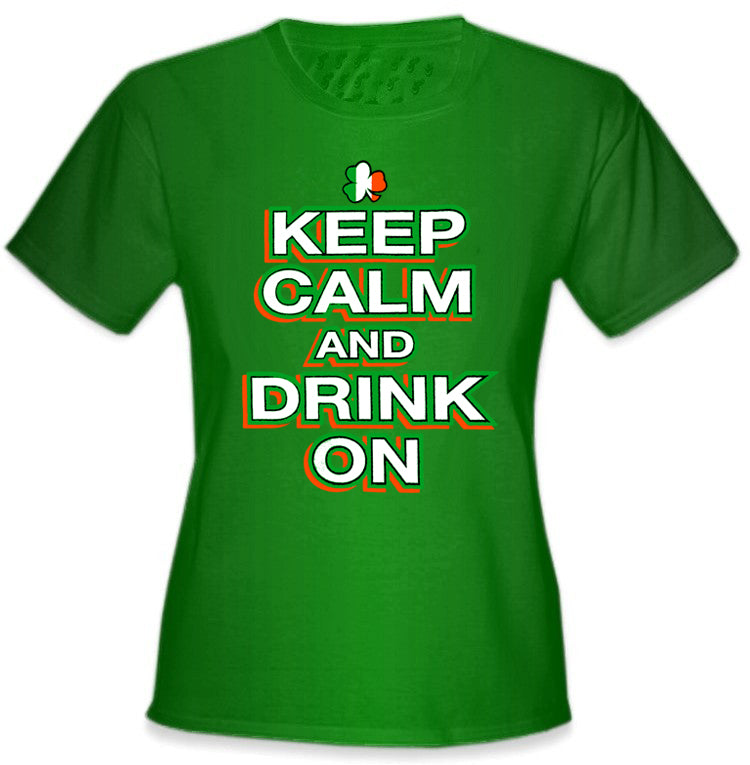 St. Patrick's Day Shirts - Keep Calm and Drink On Girl's T-Shirt
