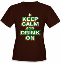 St. Patrick's Day Shirts - Keep Calm and Drink On Girl's T-Shirt