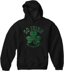 St. Patrick's Day "So Irish My Liver Hurts" Hoodie