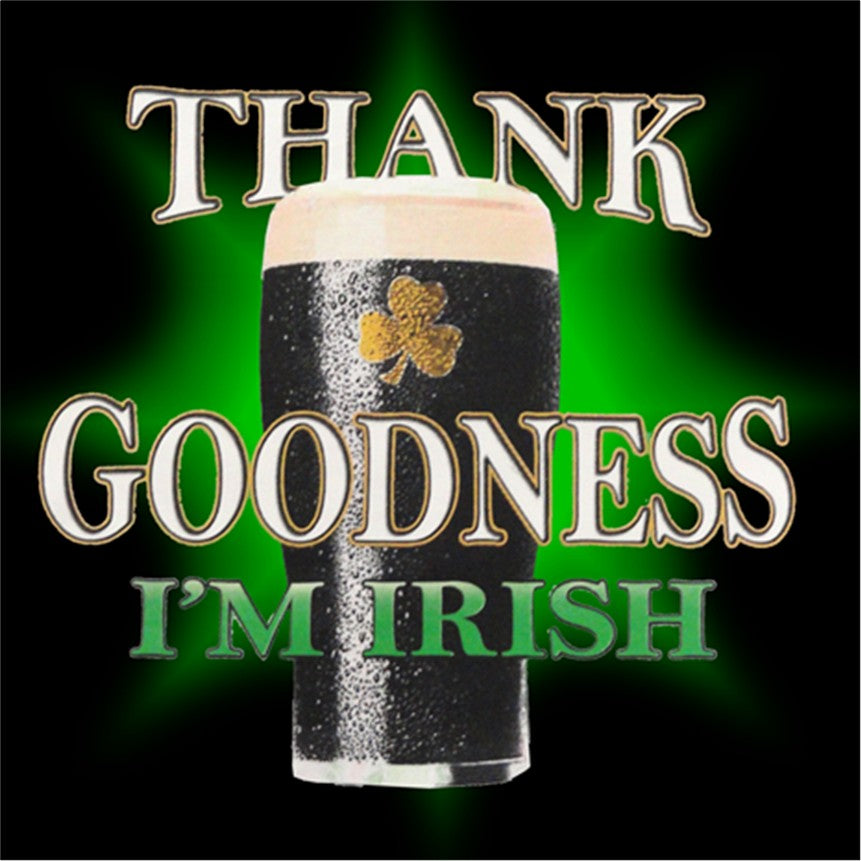 St. Patrick's Day Sweatshirt - Thank Goodness I'm Irish Hoodie
