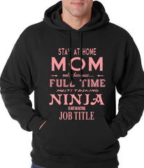 Stay At Home Mom Full Time Ninja Adult Hoodie