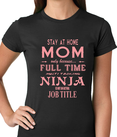 Stay At Home Mom Full Time Ninja Girls T-shirt