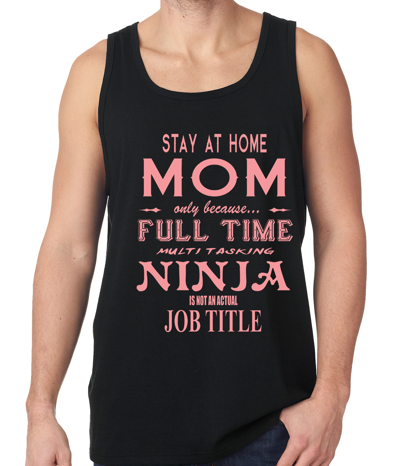 Stay At Home Mom Full Time Ninja Tank Top
