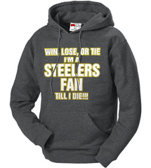 Steelers Fan Till I Die Adult Hoodie