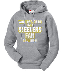 Steelers Fan Till I Die Adult Hoodie