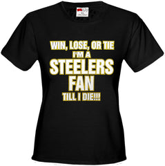 Steelers Fan Till I Die Girls T-shirt