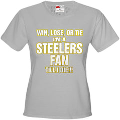 Steelers Fan Till I Die Girls T-shirt