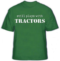 Still Plays With Tractors Mens T-Shirt