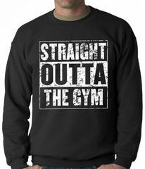 Straight Outta The Gym Adult Crewneck