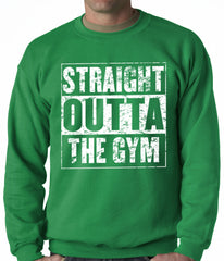 Straight Outta The Gym Adult Crewneck