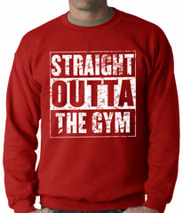 Straight Outta The Gym Adult Crewneck