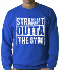 Straight Outta The Gym Adult Crewneck