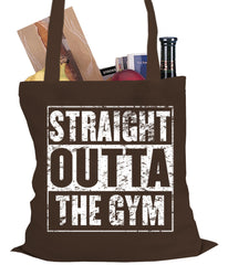 Straight Outta The Gym Tote Bag