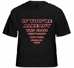 Suck My Dick Eyesight T-Shirt