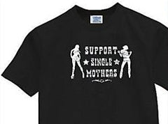 Support Single Mothers T-Shirt