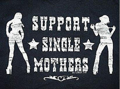 Support Single Mothers T-Shirt