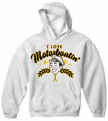 Sweatshirt - I Love Motorboatin' Hoodie