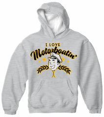 Sweatshirt - I Love Motorboatin' Hoodie