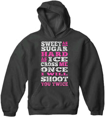 Sweet As Sugar Hard As Ice Adult Hoodie