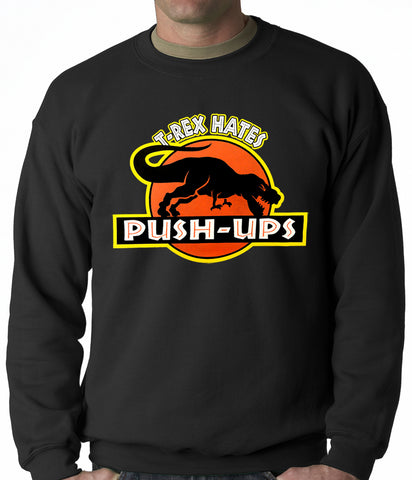 T-Rex Hates Pushups Funny Adult Crewneck