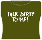 Talk Dirty T Me Girls T-Shirt