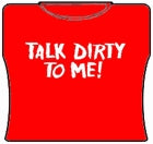 Talk Dirty T Me Girls T-Shirt