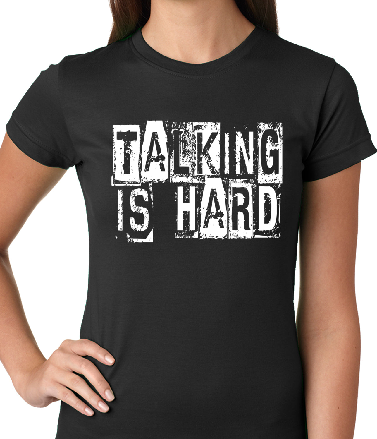 Talking Is Hard Ladies T-shirt