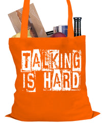 Talking Is Hard Tote Bag