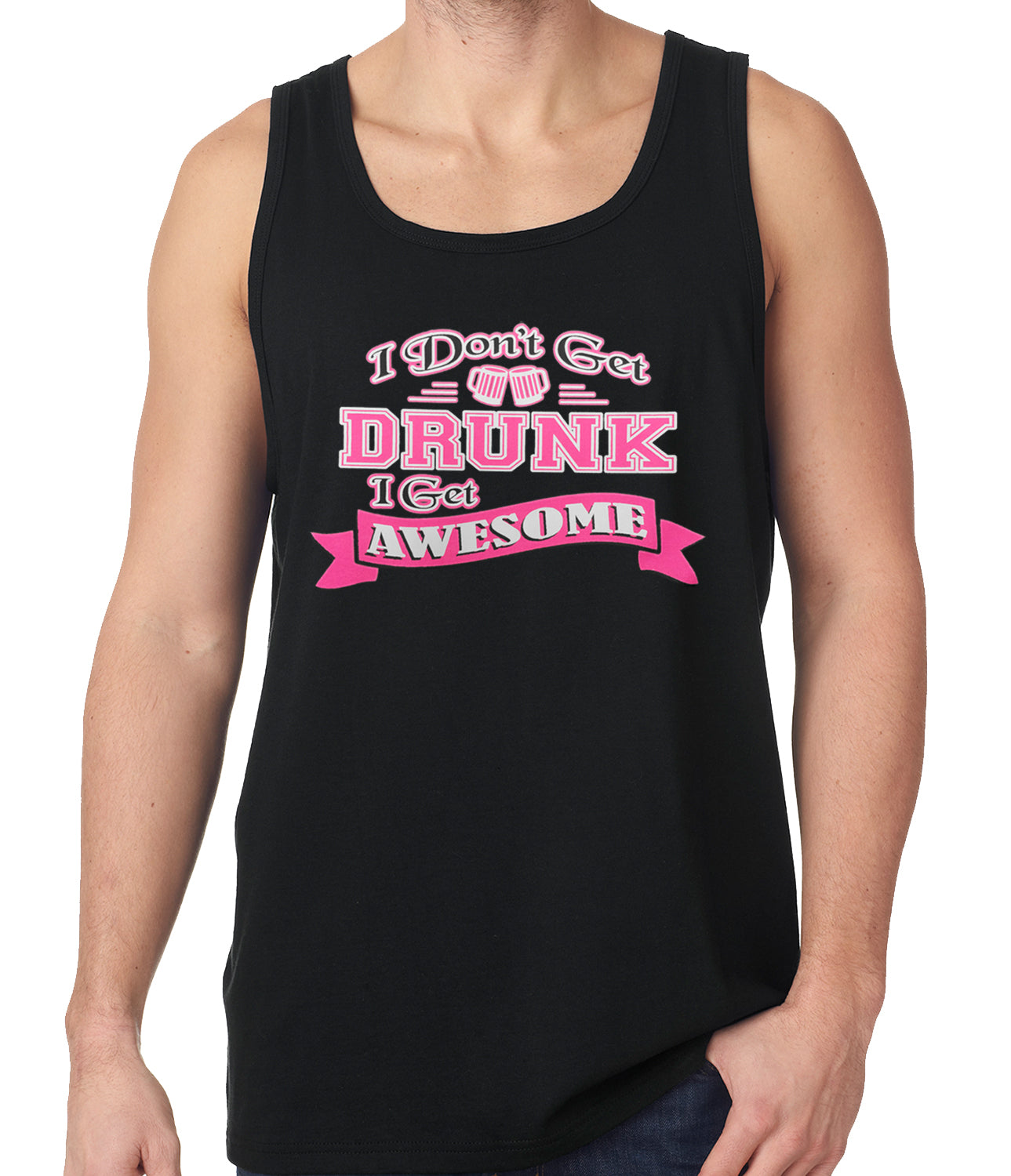 Tank Top - Pink I Don't Get Drunk I Get Awesome Tank Top