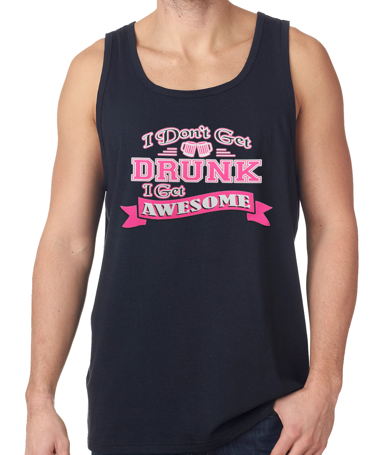 Tank Top - Pink I Don't Get Drunk I Get Awesome Tank Top