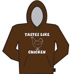 Taste Like Chicken Hoodie