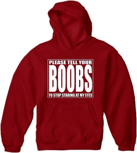 Tell Your Boobs To Stop Staring Hoodie