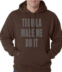 Tequila Made Me Do It Drinking Adult Hoodie