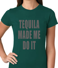 Tequila Made Me Do It Drinking Ladies T-shirt