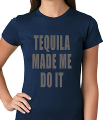 Tequila Made Me Do It Drinking Ladies T-shirt