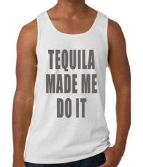 Tequila Made Me Do It Drinking Tank Top
