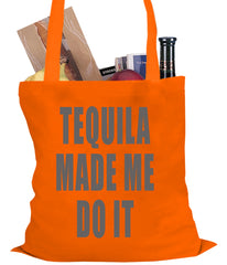 Tequila Made Me Do It Drinking Tote Bag