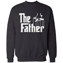 The Father Funny Adult Crewneck