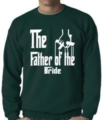 The Father of the Bride Funny Adult Crewneck