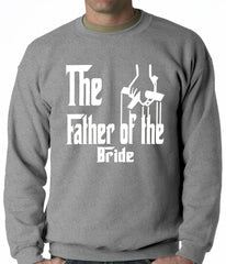 The Father of the Bride Funny Adult Crewneck