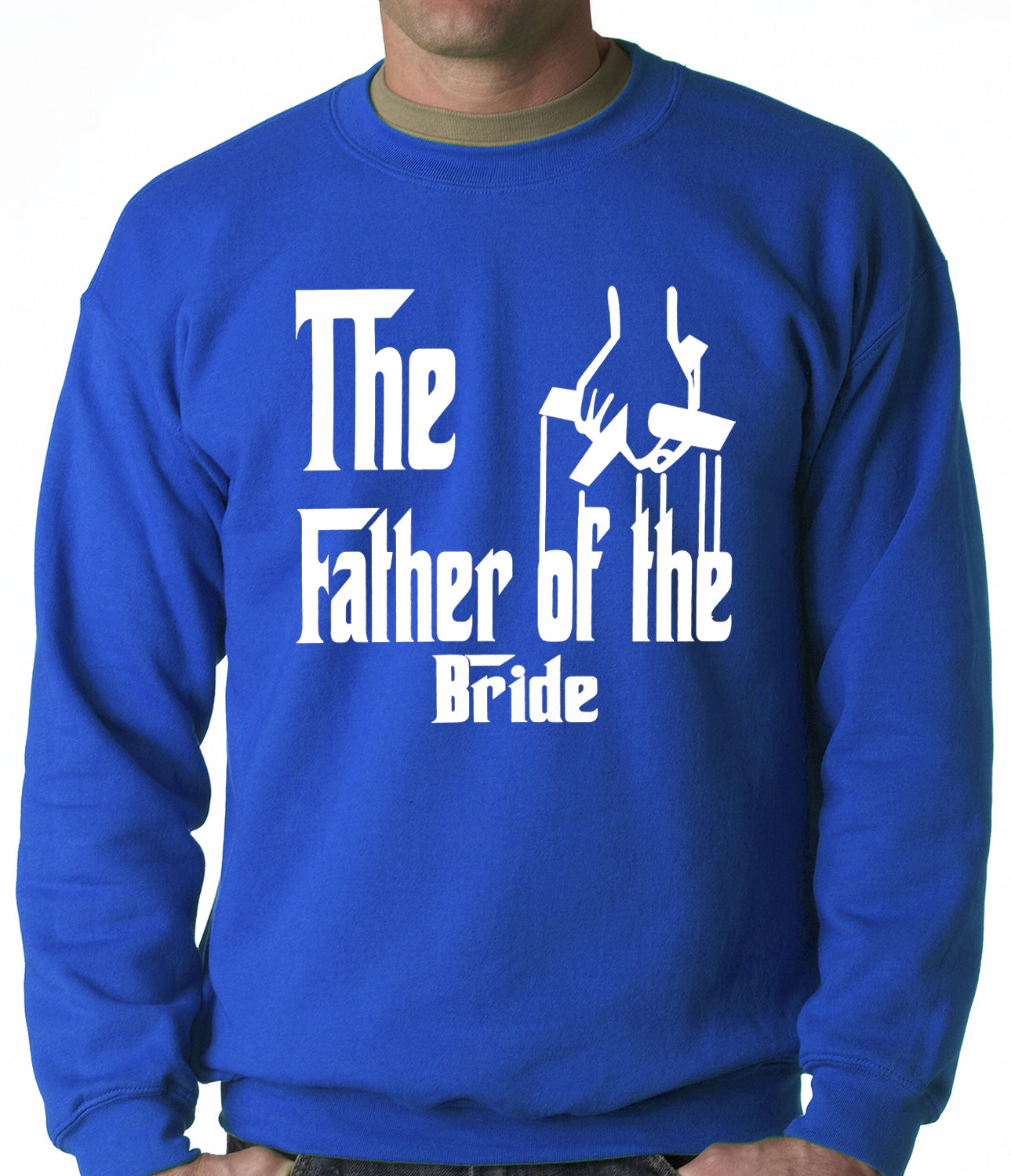 The Father of the Bride Funny Adult Crewneck