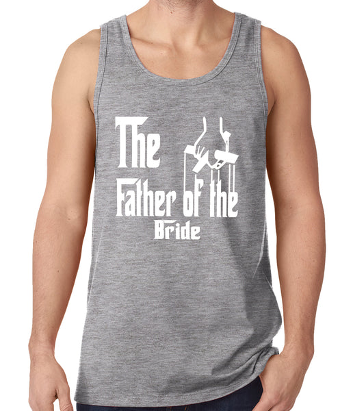 The Father of the Bride Funny Tank Top –