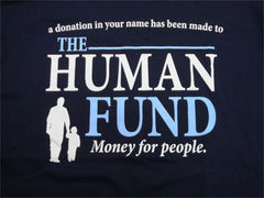 The Human Fund T-Shirt