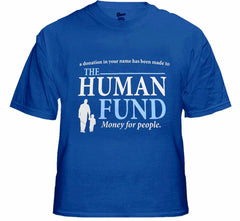 The Human Fund T-Shirt