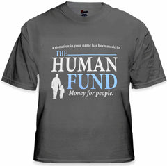 The Human Fund T-Shirt